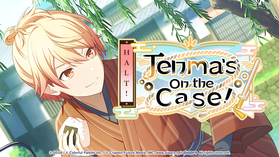 HALT! Tenma's on the Case Event